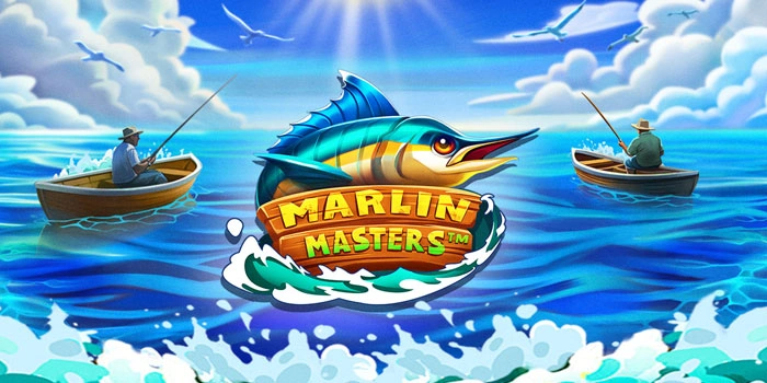 Panduan Lengkap Slot Marlin Masters Menuju Jackpot Impian